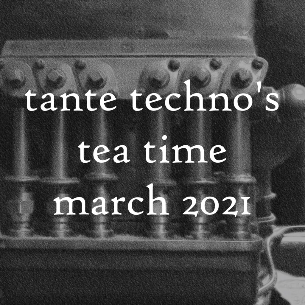 Tante Techno's Tea Time, February 2020 DJ Set