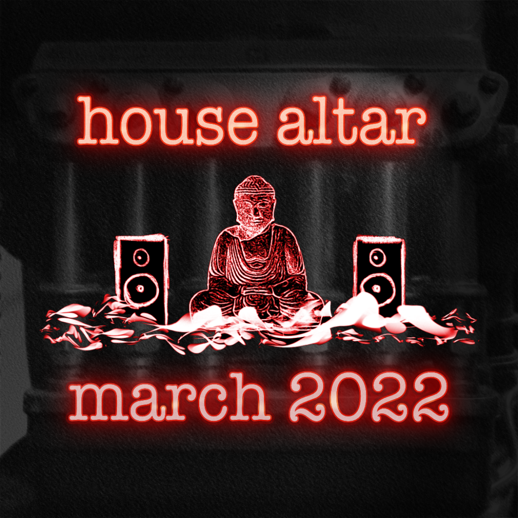 house altar - dj set march 2022